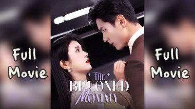 Watch 'The Beloved Mommy' Short Drama FREE [Full Episodes] (Short Drama Online)