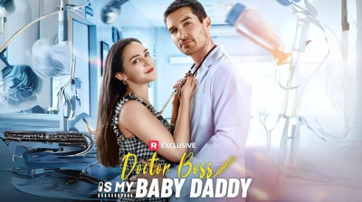 Watch 'Doctor Boss Is My Baby Daddy' Short Drama FREE [Full Episodes] (Short Drama Online)