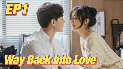 Watch 'The Way Back Into Love' Short Drama FREE [Full Episodes] (Short Drama Online)