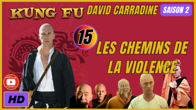 Kung Fu S2E15 Les Chemins de la Violence