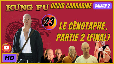 Kung Fu S2E23 Le Cénotaphe, Partie 2 (Final)