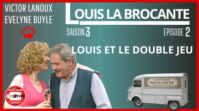 Louis la brocante S03E02 Louis et le Double Jeu