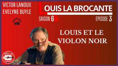 Louis la Brocante S06E03 Louis et le Violon Noir