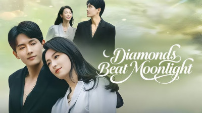 Watch 'Diamonds Beat Moonlight' Short Drama FREE [Full Episodes] (Short Drama Online)