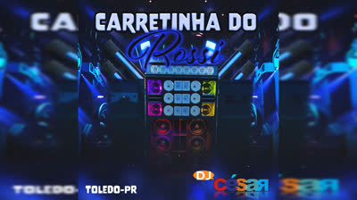 • CD Carretinha Do Rossi - DJCésar