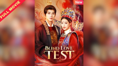 Watch 'Blind Love Test' Short Drama FREE [Full Episodes] (Short Drama Online)