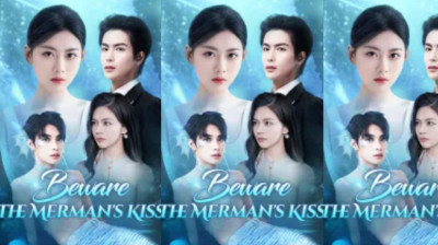 Watch 'Beware the Merman's Kiss' Short Drama FREE [Full Episodes] (Short Drama Online)