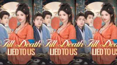 Watch 'Till Death Lied to Us' Short Drama FREE [Full Episodes] (Short Drama Online)
