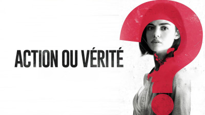 Action ou vérité Truth or Dare  2018 (DEMANDE DE UP)