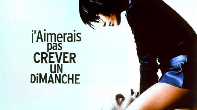 J'aimerais pas crever un dimanche 1998 (DEMANDE DE UP)