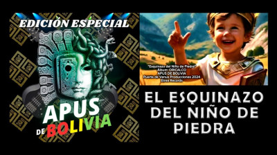 EL ESQUINAZO DEL NIÑO DE PIEDRA - APUS DE BOLIVIA