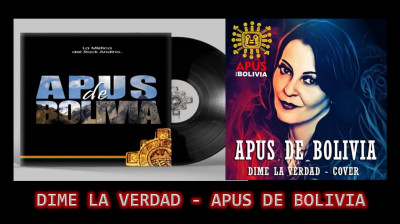 DIME LA VERDAD - VERSIÓN DE APUS DE BOLIVIA