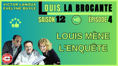 Louis la Brocante S12E04 Louis Mène l'Enquête