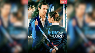 Watch 'Tame Me, My Lord' Short Drama FREE [Full Episodes] (Short Drama Online)