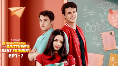 Watch 'I'm In Love With My Brother's Best Friend' Short Drama FREE [Full Episodes] (Short Drama Online)
